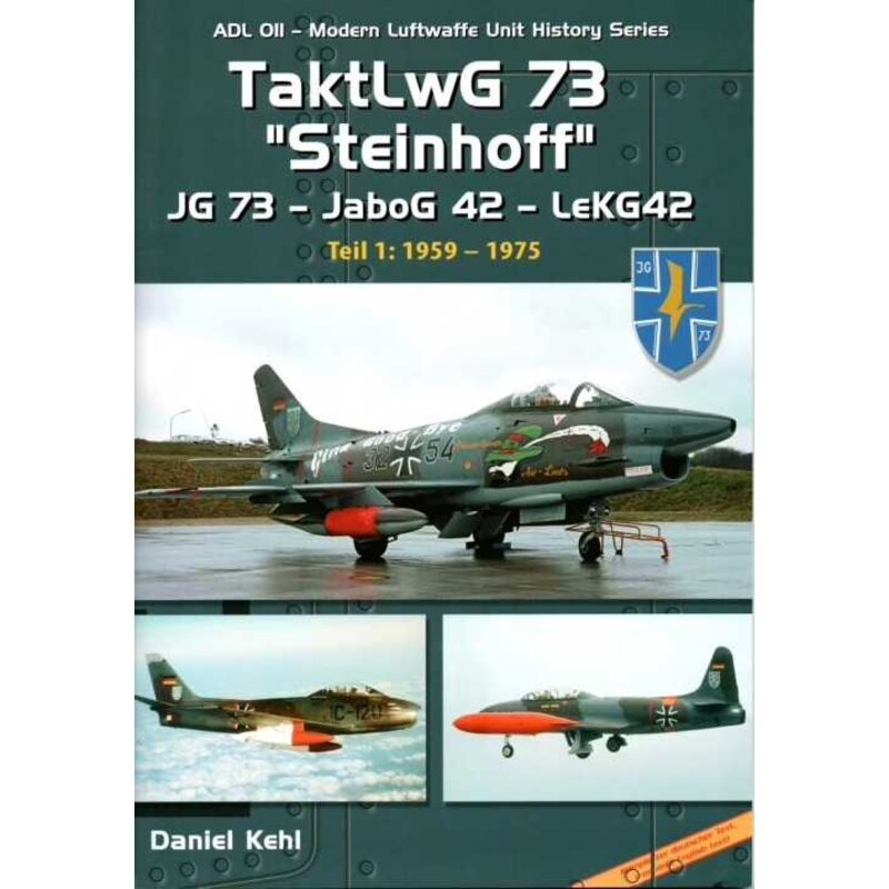 Libro TaktLwG 73 "Steinhoff" JG 73 - Jabog 42 - LeKG42 1959-1975