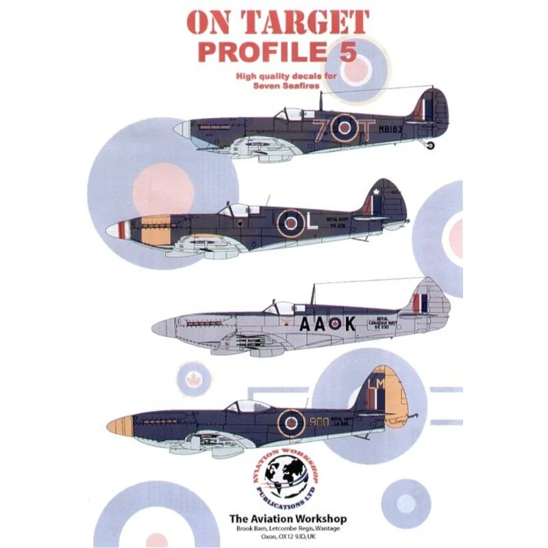 Decalcomania On Target Seafires (7) Mk.IIc MB138 7-T 880NAS HMS Argus LR792/K 834NAS HMS Battler East Indies Fleet Mk.III PR256 