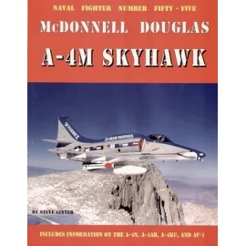 Libro Douglas A-4M Skyhawk by Steve Ginter. Includes information on the Douglas A-4N Douglas A-4AR Douglas A-4KU and AF-1.