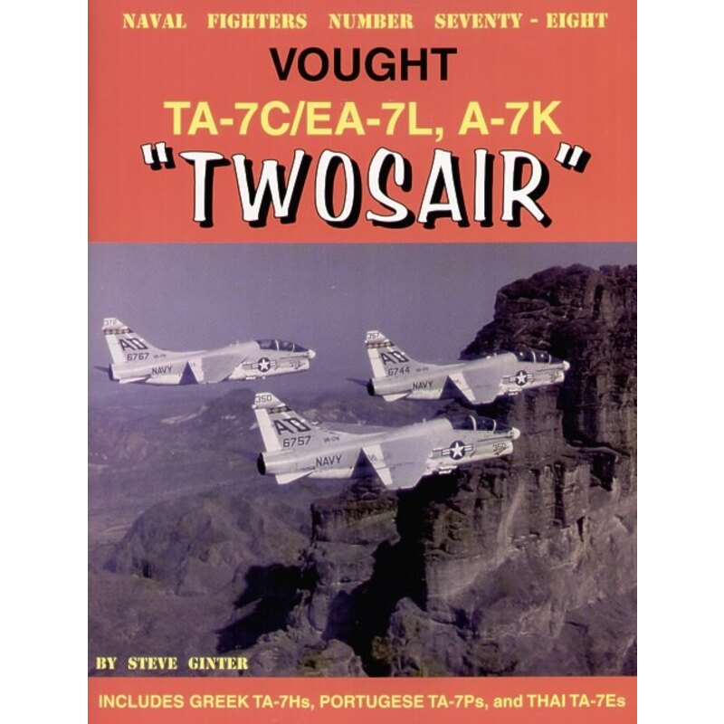 Libro Vought Corsair/Twosair Vought TA-7C/L and A-7K also a few pages dedicated to the European and Thai two seat A-7s