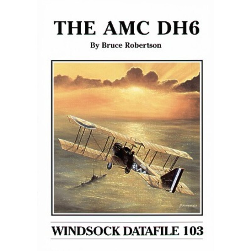 Libro The AMC DH6 by Bruce Robertson (Windsock Datafile)